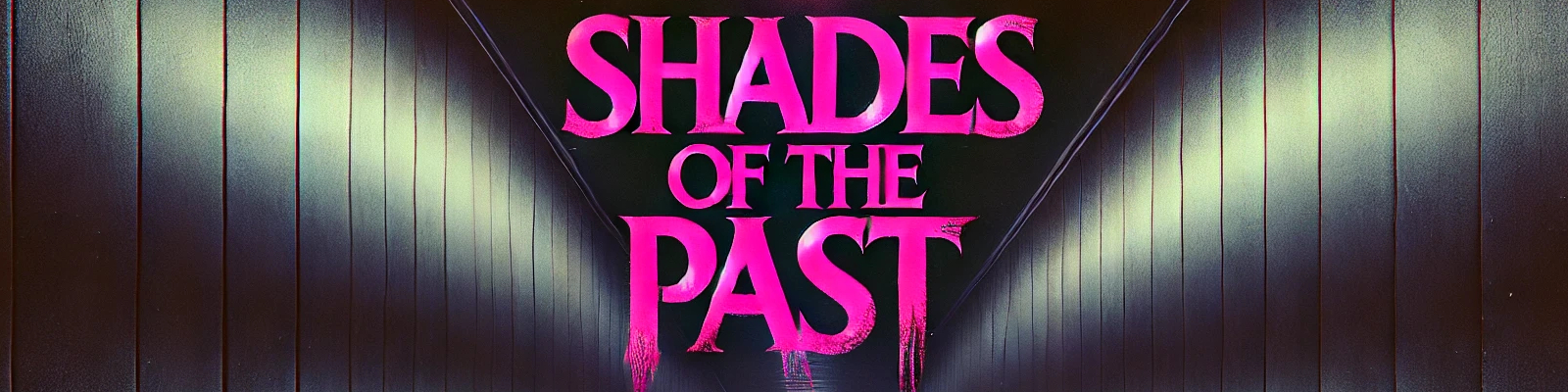 Shades of the Past poster