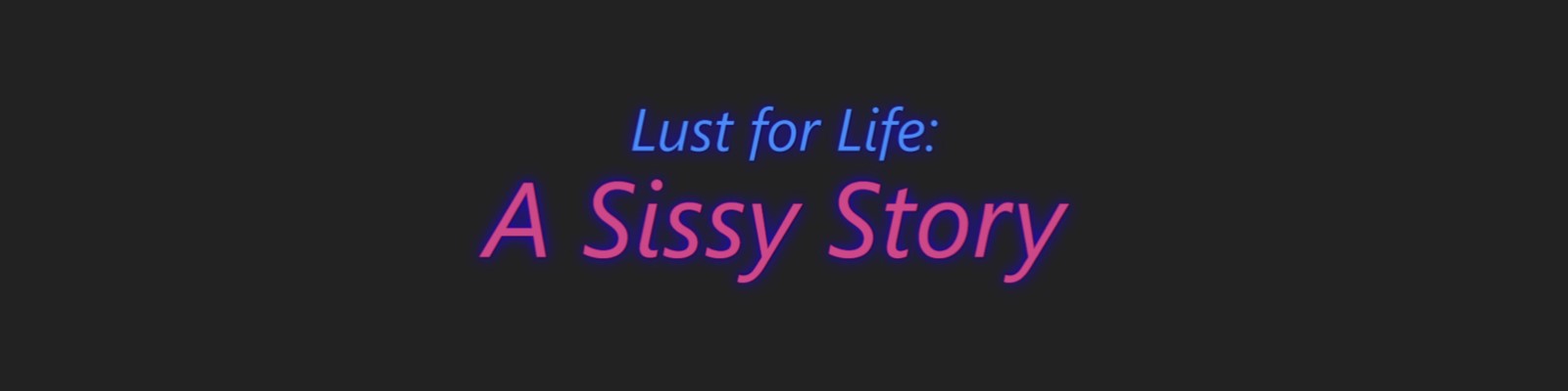Lust for Life: A Sissy Story poster