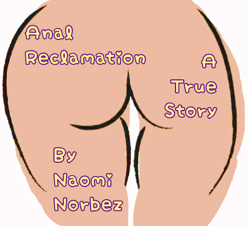 Anal Reclamation A True Story poster