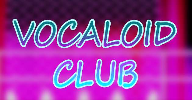 Vocaloid Club poster