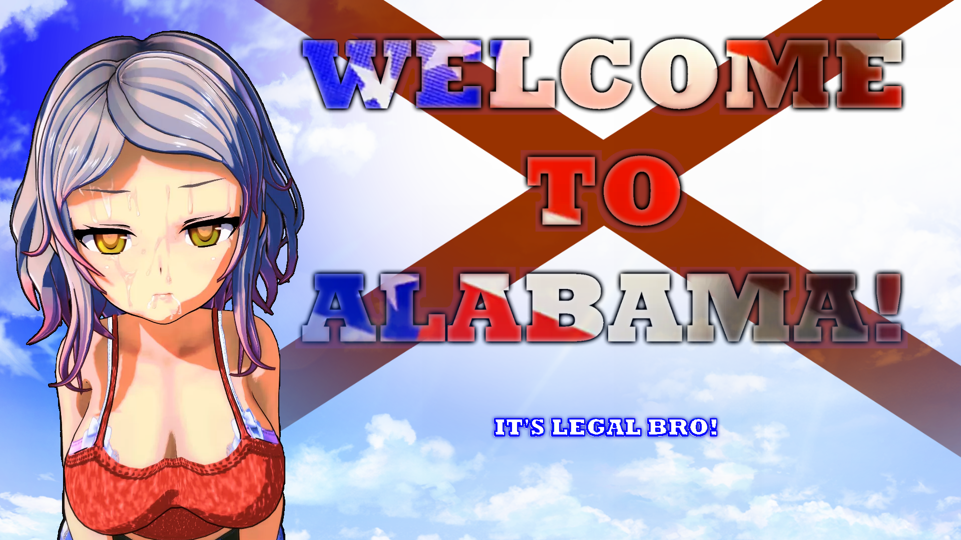 $$$ Welcome to Alabama! It's Legal Bro! $$$ poster