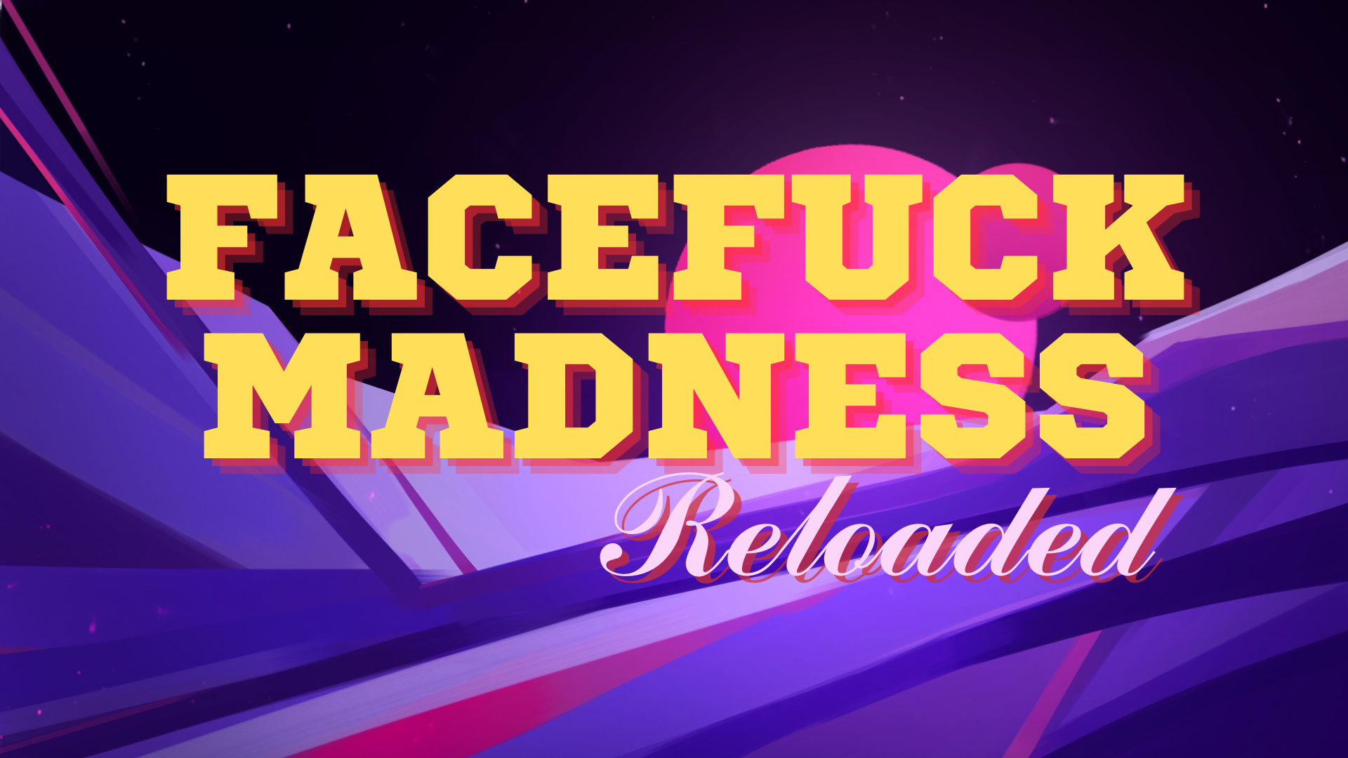 Facefuck Madness Reloaded poster