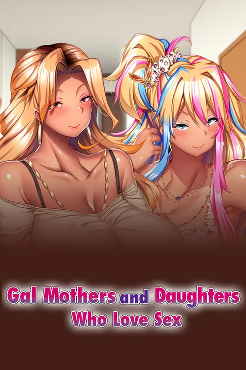 Gal Mothers And Daughters Who Love Sex Final