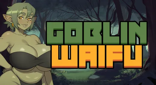 Goblin Waifu Final