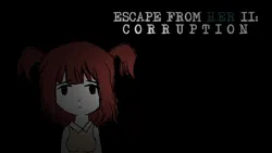 Escape from her II: Corruption screenshot