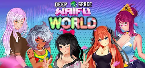 Deep Space Waifu: World Final