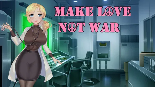 Make Love Not War Final