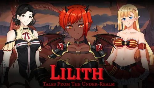 Tales From The Under-Realm: Lilith 0.7