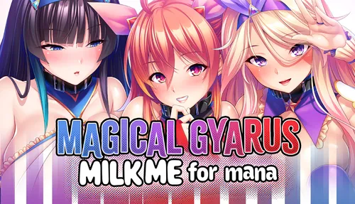 Magical Gyarus Milk Me for Mana 1.3.0