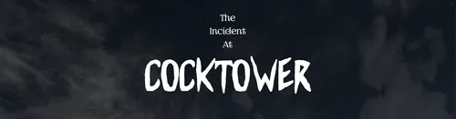 The Incident at Cock Tower 0.6.1