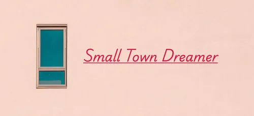 Small Town Dreamer 0.1p