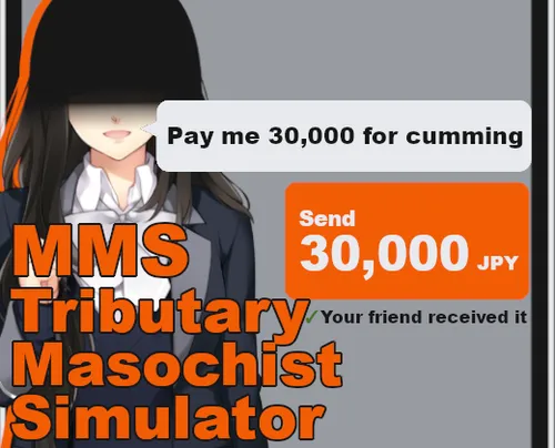 MMS Tributary Masochist Simulator 2.1