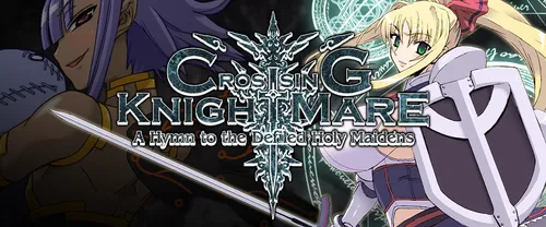 CrossinG KnighTMarE: A Hymn to the Defiled Holy Maidens v1.2.1