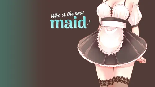 Who Is the New Maid? 1.0