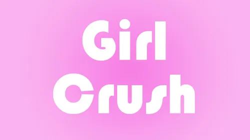 Girl Crush 1.2