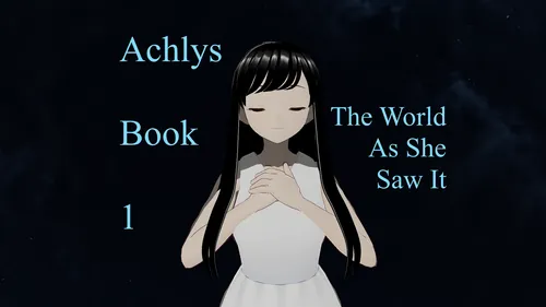 Achlys Book 1: The World As She Saw It v1.03