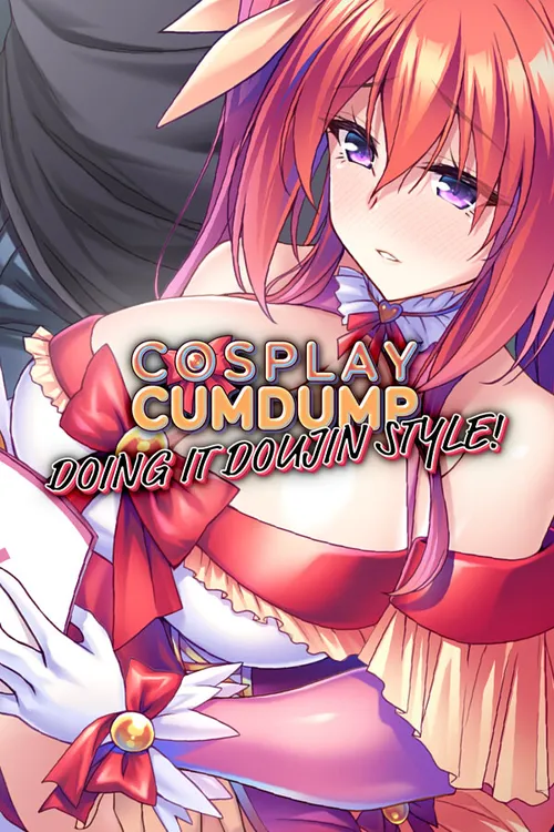 Cosplay Cumdump: Doing it Doujin Style poster