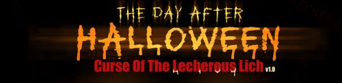 The Day After Halloween: Curse Of The Lecherous Lich 1.2