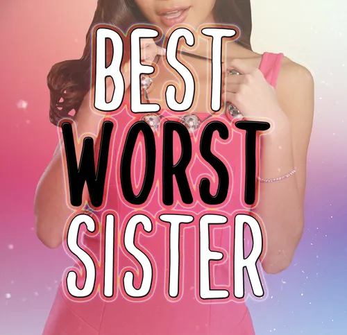 Best Worst Sister