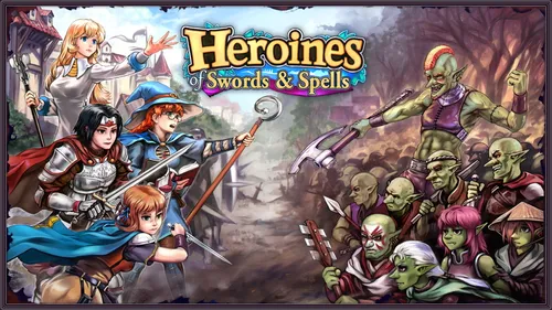 Heroines of Swords & Spells: Act 1