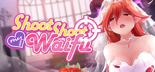 Shoot Shoot My Waifu Final