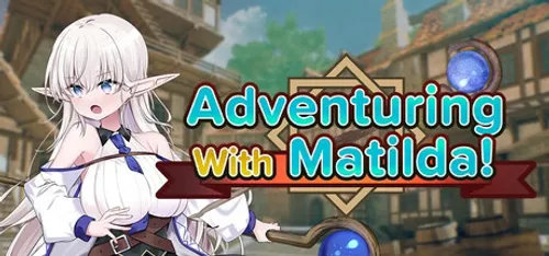 Adventuring with Matilda! Final