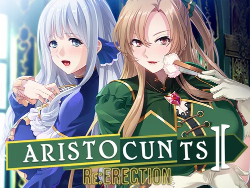 Aristocunts II Re:ERECTION Final