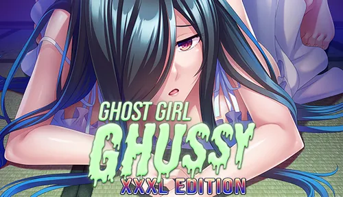 Ghost Girl Ghussy: XXXL Edition v1.3.3