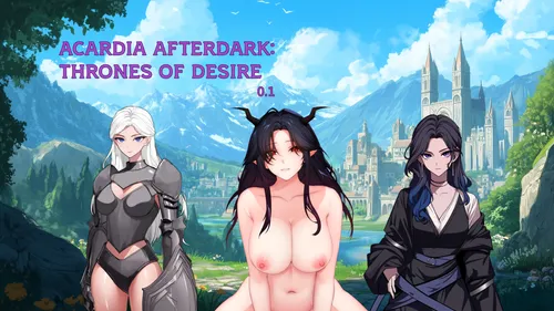 Acardia Afterdark: Thrones of Desire 0.1