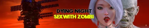 Dying Night SEX with ZOMBI Final