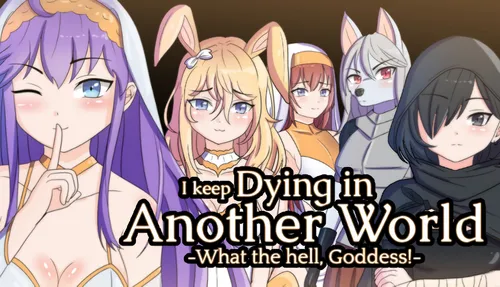 I keep Dying in Another World -What the hell, Goddess!- poster