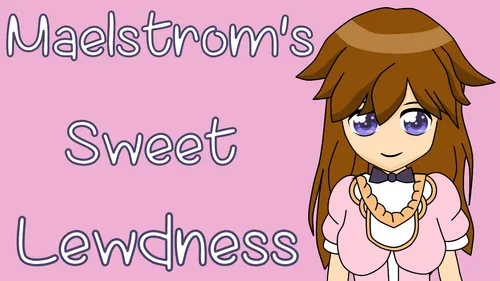 Maelstrom's Sweet Lewdness poster