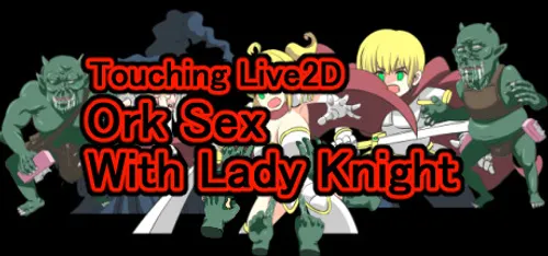 Touching Live2D Ork Sex With Lady Knight Final