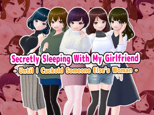 Secretly Sleeping With My Girlfriend - Until I Cuckold Someone Else's Woman -