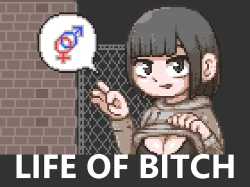 LIFE OF BITCH 1.0