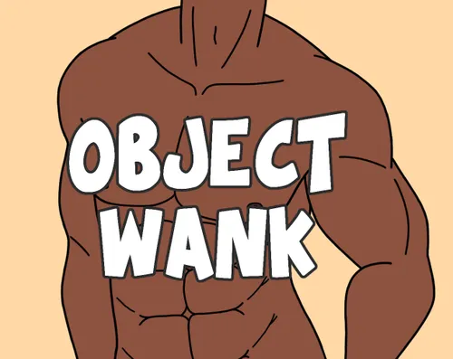 Object Wank: Please Stop Asking If There’s D*ldo Object Heads In The Game