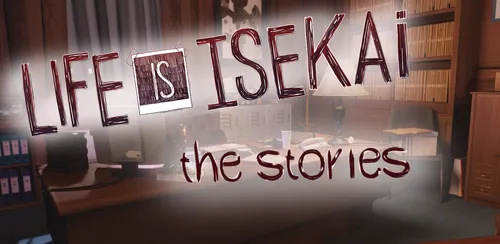 Life is Isekai - The stories poster