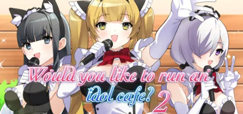 Would you like to run an idol café ? 2 Final