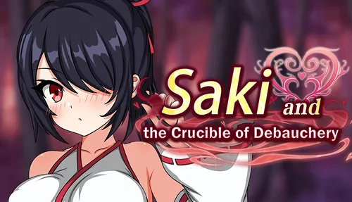 Saki and the Crucible of Debauchery Final